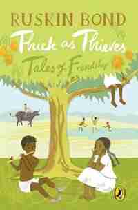Thick as Thieves by Ruskin Bond