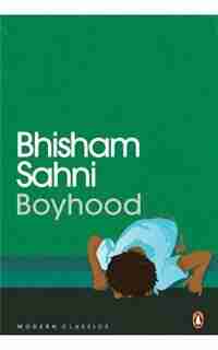 Boyhood -Modern Classice by Bhisham Sahni
