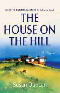The House On The Hill by Susan Duncan