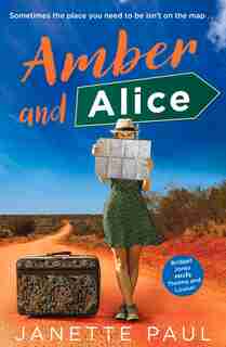 Amber And Alice by Janette Paul