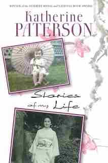 Stories Of My Life by Katherine Paterson