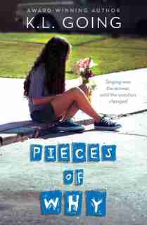 Pieces Of Why by K. L. Going