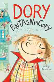 Dory Fantasmagory: Fantasmagory by Abby Hanlon