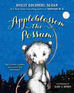 Appleblossom The Possum by Holly Goldberg Sloan