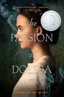 The Passion Of Dolssa by Julie Berry