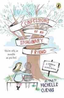 Confessions Of An Imaginary Friend: A Memoir By Jacques Papier by Michelle Cuevas