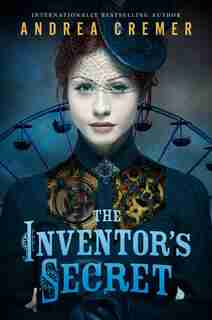 The Inventor's Secret by Andrea Cremer
