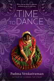 A Time To Dance by Padma Venkatraman