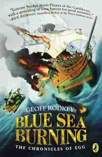 Blue Sea Burning by Geoff Rodkey