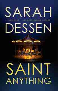 Saint Anything by SARAH DESSEN
