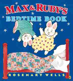 Max And Ruby's Bedtime Book by Rosemary Wells