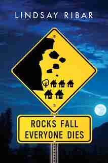 Rocks Fall, Everyone Dies by Lindsay Ribar
