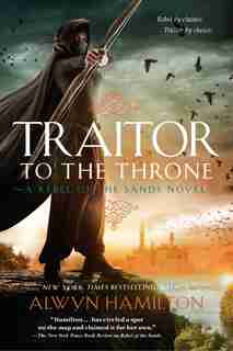 Traitor To The Throne by Alwyn Hamilton