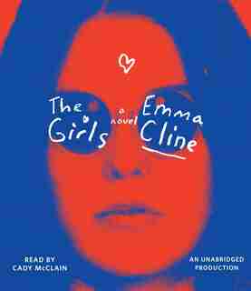 The Girls: A Novel by Emma Cline