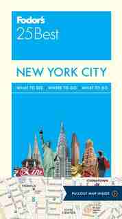 Fodor's New York City 25 Best by Fodor's Travel Guides