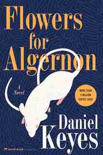 Flowers For Algernon by Daniel Keyes