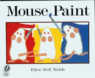 Mouse Paint by Ellen Stoll Walsh
