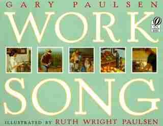 Worksong by GARY PAULSEN
