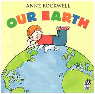 Our Earth by Anne Rockwell