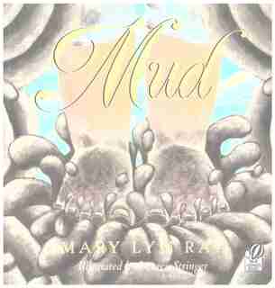 Mud by Mary Lyn Ray