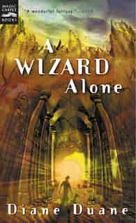A Wizard Alone: The Sixth Book in the Young Wizards Series by Diane Duane