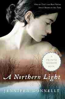 A Northern Light: A Novel by Jennifer Donnelly