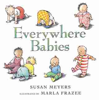 Everywhere Babies by Susan Meyers