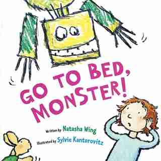 Go To Bed, Monster! by NATASHA WING