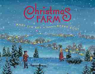Christmas Farm by Mary Lyn Ray