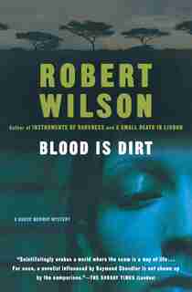Blood Is Dirt by Robert Wilson
