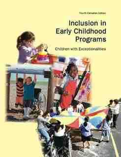 Inclusion In Early Childhood Programs 4ce: Fourth Canadian Edition by K. Eileen Allen