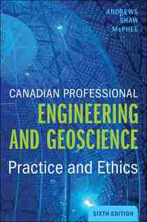 Canadian Professional Engineering And Geoscience by Gordon C Andrews