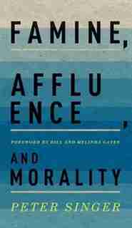 Famine, Affluence, and Morality by Peter Singer