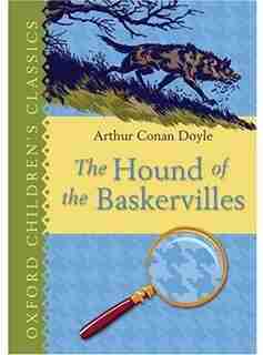 The Hound of the Baskervilles: Oxford Children's Classics by Arthur Conan Doyle