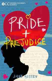 Oxford Children's Classics: Pride and Prejudice by Jane Austen