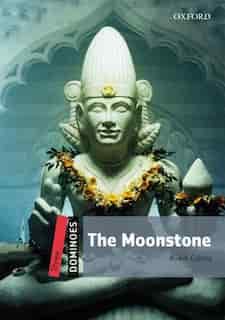 Dominoes Second Edition: Level 3: 1,000 Headwords The Moonstone by Wilkie Collins