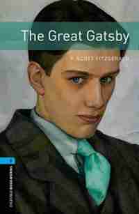Oxford Bookworms Library: Stage 5 The Great Gatsby by F. Scott Fitzgerald