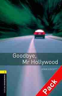 Oxford Bookworms Library, New Edition: Level 1 (400 headwords) Goodbye, Mr Hollywood Audio CD Pack by Jennifer Bassett