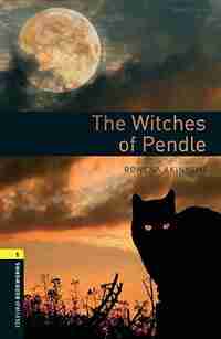 Oxford Bookworms Library, New Edition: Level 1 (400 headwords) The Witches of Pendle by Jennifer Bassett