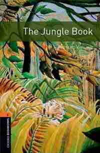Oxford Bookworms Library, New Edition: Level 2 (700 headwords) The Jungle Book by Rudyard Kipling
