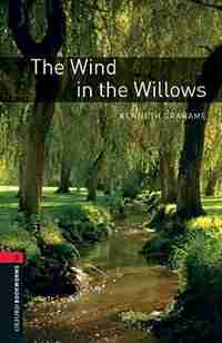 Oxford Bookworms Library, New Edition: Level 3 (1,000 headwords) The Wind in the Willows by Jennifer Bassett