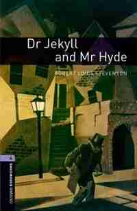 Oxford Bookworms Library, New Edition: Level 4 (1,400 headwords) Dr Jekyll and Mr Hyde by Robert Louis Stevenson
