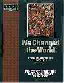 We Changed the World: African Americans 1945-1970 by Vincent Harding