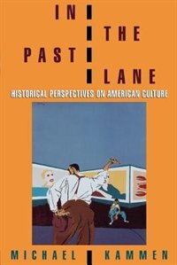 In the Past Lane by Michael Kammen Paperback | Indigo Chapters