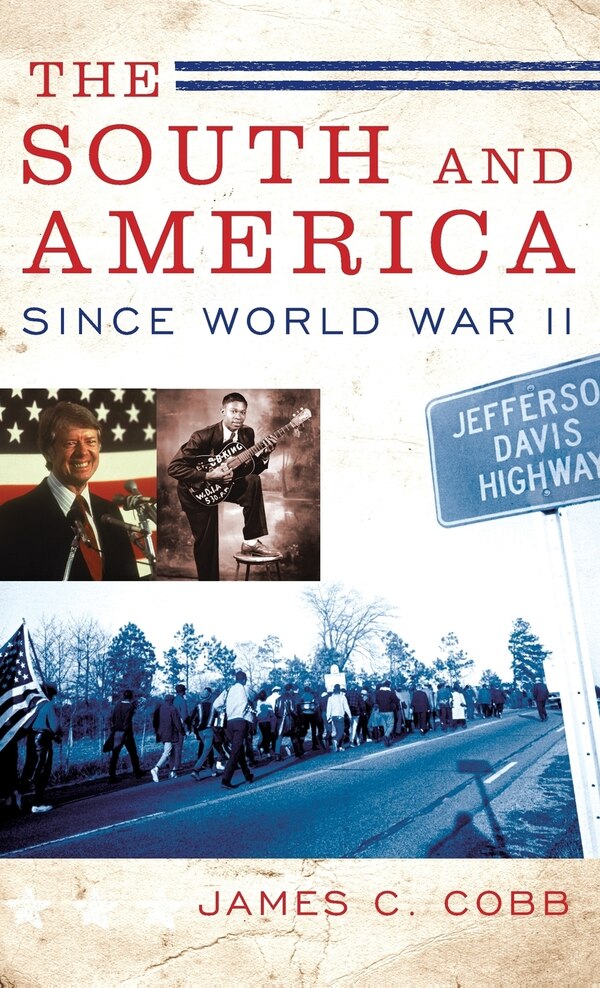 The South and America Since World War II by James Cobb Hardcover | Indigo Chapters