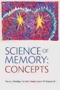 Science Of Memory: Concepts by Henry L. Roediger
