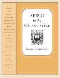 Music in the Galant Style by Robert Gjerdingen