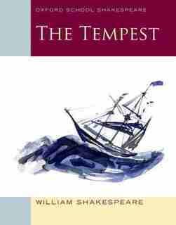 The Tempest (2010 edition): Oxford School Shakespeare by William Shakespeare
