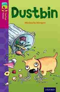 Oxford Reading Tree TreeTops Fiction: Level 10 More Pack B Dustbin by Michaela Morgan