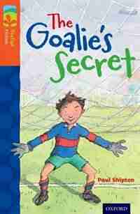 Oxford Reading Tree TreeTops Fiction: Level 13 The Goalie's Secret by Paul Shipton